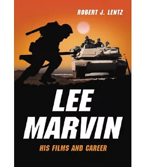 Lee Marvin: His Films And Career