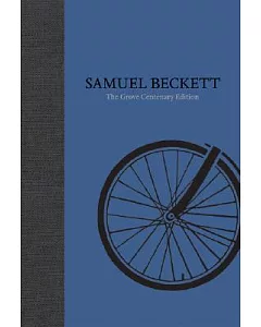 Samuel Beckett the Grove Centenary Edition Vol 2: The Grove Centenary Edition: Novels