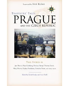 Travelers’ Tales Prague And the Czech Republic: True Stories