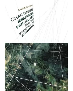 Char Davies’s Immersive Virtual Art And the Essence of Spatiality