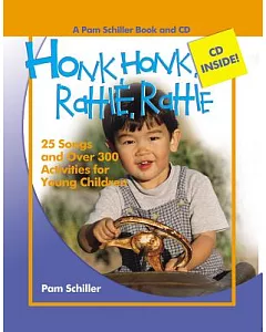 Honk, Honk, Rattle, Rattle: 25 Songs And over 300 Activities for Young Children