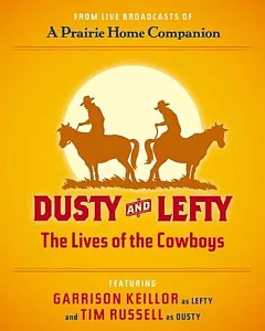Dusty And Lefty: The Lives of the Cowboys