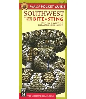 Mac’’s Pocket Guide: Southwest, Things That Bite & Sting