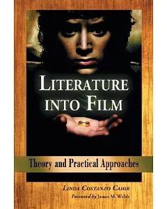 Literature into Film: Theory And Practical Approaches