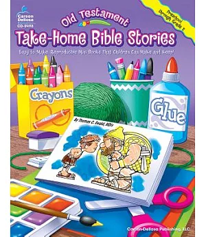 Old Testament Take-home Bible Stories: Easy-to-make, Reproducible Mini-books That Children Can Make And Keep