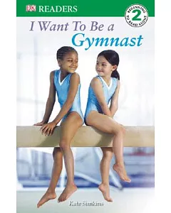 I Want to Be a Gymnast