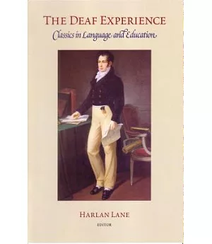 The Deaf Experience: Classics in Language And Education