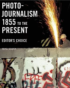 Photojournalism 1855 To The Present