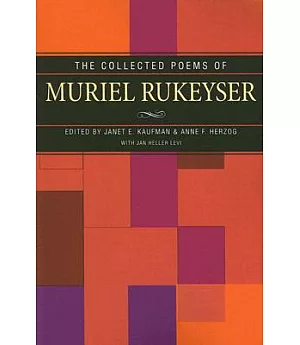 The Collected Poems of Muriel Rukeyser