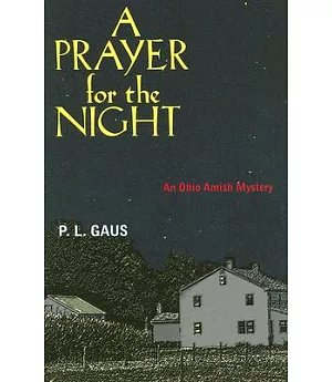 A Prayer for the Night: An Ohio Amish Mystery
