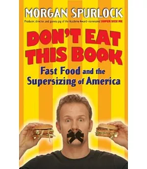 Don’t Eat This Book: Fast Food And the Supersizing of America
