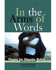In the Arms of Words: Poems for Disaster Relief