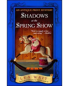Shadows at the Spring Show: An Antique Print Mystery