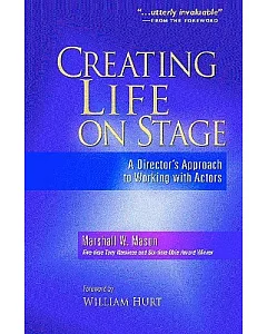 Creating Life on Stage: A Director’s Approach to Working With Actors