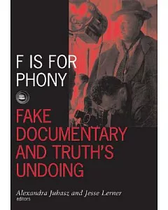 F Is for Phony: Fake Documentary And Truth’s Undoing