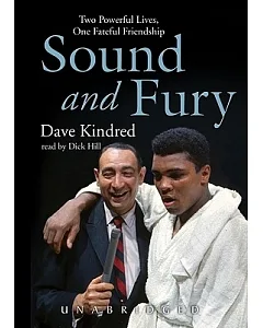 Sound And Fury: Two Powerful Lives And One Fateful Friendship