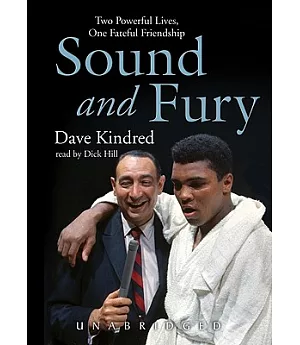 Sound And Fury: Two Powerful Lives And One Fateful Friendship