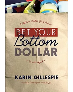 Bet Your Bottom Dollar: A Bottom Dollar Girls Novel