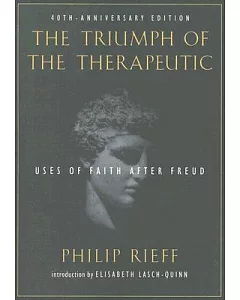 The Triumph of the Therapeutic: Uses of Faith After Freud