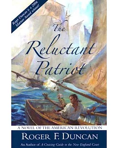The Reluctant Patriot: A Novel of the American Revolution