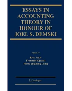 Essays on Accounting Theory in Honour of Joel S. Demski