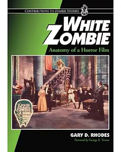 White Zombie: Anatomy of a Horror Film