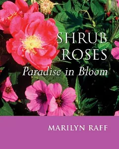 Shrub Roses: Paradise in Bloom