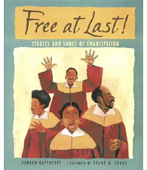Free at Last!: Stories And Songs of Emancipation