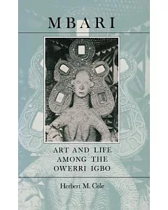 Mbari: Art and Life Among the Owerri Igbo