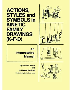 Actions, Styles and Symbols in Kenetic Family Drawings: An Interpretive Manual