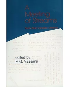 Meeting of Streams: South Asian Canadian Literature