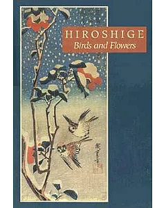 hiroshige: Birds and Flowers
