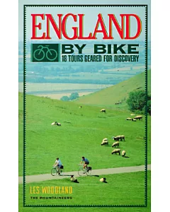 England by Bike: 18 Tours Geared for Discovery