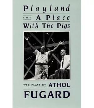 Playland and a Place With the Pigs/2 Plays