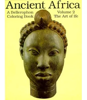 A Coloring Book of Ancient Africa: The Art of Ife