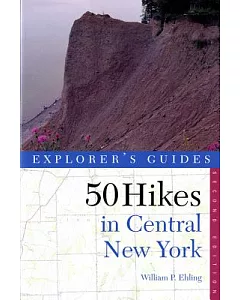 Fifty Hikes in Central New York: Hikes and Backpacking Trips from the Western Adirondacks to the Finger Lakes