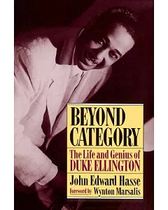 Beyond Category: The Life and Genius of Duke Ellington