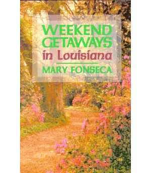 Weekend Getaways in Louisiana