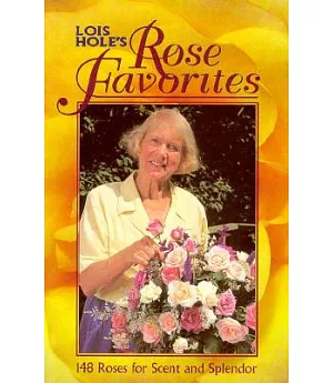 Lois Hole’s Rose Favorites