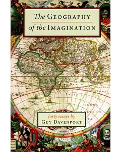 The GeogRaphy of the Imagination: FoRty Essays