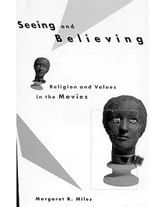 Seeing and Believing: Religion and Values in the Movies