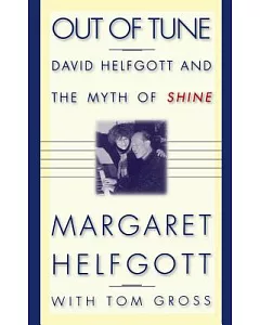 Out of Tune: David helfgott and the Myth of Shine