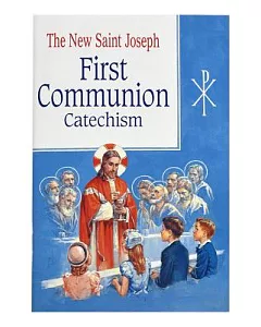 The New Saint Joseph First Communion Catechism