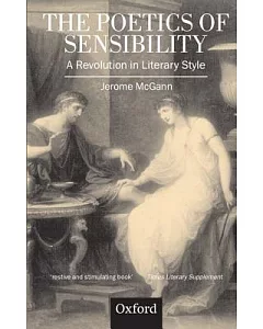 The Poetics of Sensibility: A Revolution in Literary Style