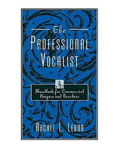 The Professional Vocalist: A Handbook for Commercial Singers and Teachers