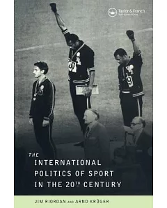 International Politics of Sport in the Twentieth Century