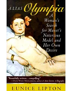 Alias Olympia: A Woman’s Search for Manet’s Notorious Model & Her Own Desire