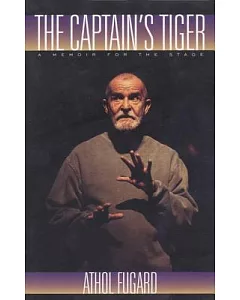 The Captain’s Tiger: A Memoir for the Stage