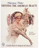 Harrison Fisher: Defining the American Beauty : With Price Guide