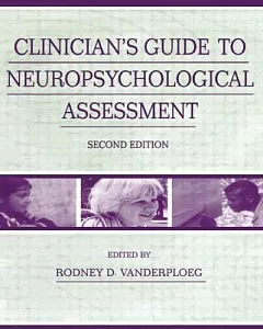 Clinician’s Guide to Neuropsychological Assessment